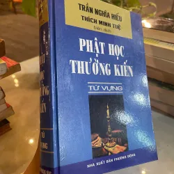 PHẬT HỌC THƯỜNG KIẾN TỪ VỰNG (BÌA CỨNG) - TRẦN NGHĨA HIẾU 