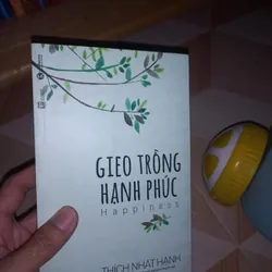 Gieo trồng hạnh phúc - Thích Nhất Hạnh