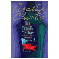 Bi Kịch Ba Hồi - Agatha Christie 71030