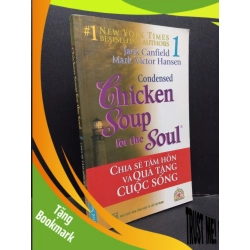 (TẶNG BOOKMARK) Chicken soup for the soul 1 Chia sẻ tâm hồn và quà tặng cuộc sống mới 90% bẩn bìa, ố nhẹ 2006 RBK.ASB3010