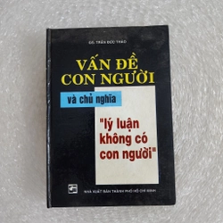 Vấn đề con người và chủ nghĩa lý luận không có con người | Trần đức thảo