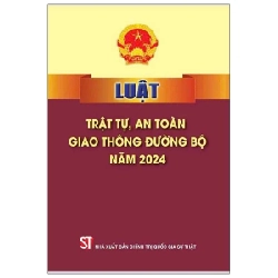 Luật Trật Tự, An Toàn Giao Thông Đường Bộ Năm 2024 - Quốc Hội 280927