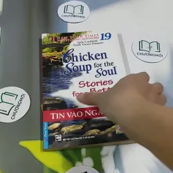 Chicken Soup For The Soul - 19: Tin Vào Ngày Mai 705751
