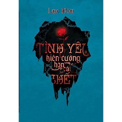 Tình Yêu Kiên Cường Hơn Cái Chết - Lạc Hòa 183694