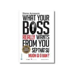 Sếp thật sự muốn gì ở bạn? - Steve Arneson