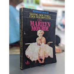 Những mối tình & cuộc đời điện ảnh của Marilyn Monroe - Norman Mailer