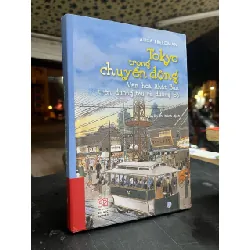 Tokyo trong chuyển động - Alisa Freedman