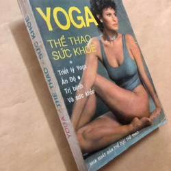 Sách Yoga thể thao sức khoẻ: Triết lý yoga Ấn Độ, trị bệnh sức khoẻ - S.Yesudian, EHaich