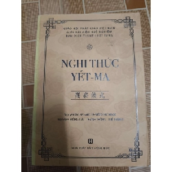 Nghi thức Yết Ma - 2017 - 342 trang TÂM LINH - TÔN GIÁO - THIỀN ANTQ1301