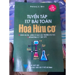 (Sách cũ SCGR) Tuyển Tập 117 Bài Toán Hóa Hữu Cơ - Phạm Đức Bình 2009 Tham khảo - luyện thi VAVO-AK2ST1 Blogmeo090426