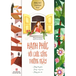 Phụ nữ thành đạt - Hạnh phúc với cuộc sống thường ngày - Mayumi Arikawa