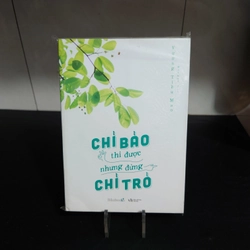 CHỈ BẢO THÌ ĐƯỢC NHƯNG ĐỪNG CHỈ TRỎ (NEW 100%)