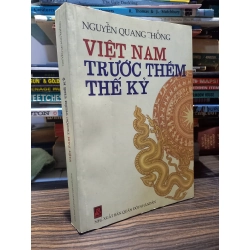 Việt Nam trước thềm thế kỷ - Nguyễn Quang Thống 271283