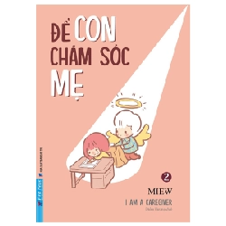 Để Con Chăm Sóc Mẹ - Tập 2 - Miew