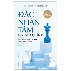 Đắc nhân tâm cho nhà quản lý - Tái bản_110K - Dr. Craig Nathanson - 2023 - Saigonbooks Rebooks.vn