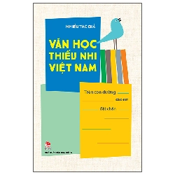 Văn Học Thiếu Nhi Việt Nam - Trên Con Đường Các Em Đặt Chân (2025) - Nhiều Tác Giả