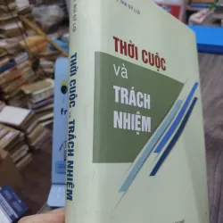 Sách: Thời cuộc và trách nhiệm - TG: TS Bùi Sỹ Lợi (A3) 744958