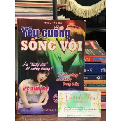 Yêu cuồng sống vội – Nhiều tác giả 559640