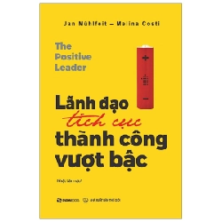 Lãnh Đạo Tích Cực - Thành Công Vượt Bậc - Jan Mühlfeit, Melina Costi