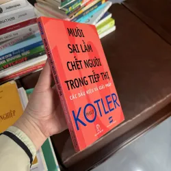 MƯỜI SAI LẦM CHẾT NGƯỜI TRONG TIẾP THỊ – PHILIP KOTLER- K4 1023151