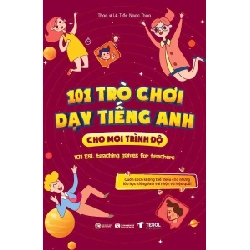 101 Trò chơi dạy tiếng Anh cho mọi trình độ Thạc sĩ Lê Trần Ngọc Thảo - Thái Hà Books HỌC NGOẠI NGỮ Blogmeo 27525