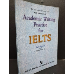 Academic Writing Practice for Ielts mới 70% ố vàng, bẩn bìa có nếp gấp bìa 2005 HCM2405 Sam McCarter SÁCH HỌC NGOẠI NGỮ