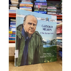 Gaylord Nelson : A Day for the Earth - Jeffrey Shulman 550104
