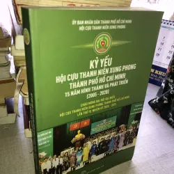 Kỷ yếu Hội Cựu thanh niên xung phong thành phố Hồ Chí Minh-15 năm hình thành và phát triển