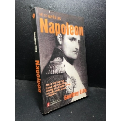 Napoleon Geoffrey Ellis 2008 bị mọt ố bẩn bìa new 70% HPB.HCM0601 chính trị quyền lực