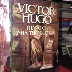 Thằng gù nhà thờ Đức Bà - Victor Hugo 