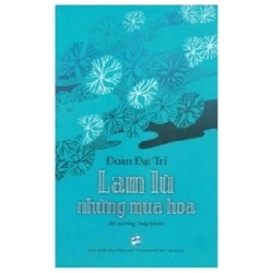 Lam Lũ Những Mùa Hoa - Đoàn Đại Trí