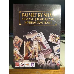 Đại Việt Kỳ Nhân- Nhân vật lịch sử Việt Nam minh hoạ bằng tranh-NXB Đồng Nai 2024 STB1301 Blogmeo 27525