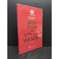 Bình thản và tiếp tục vui sống mới 100% HCM2608 Mark A. Reinecke KỸ NĂNG