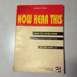 Now here this - Sách tự luyện nghe Tiếng Anh - Lê Văn Khuê