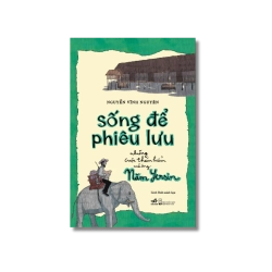 Sống để phiêu lưu - Những cuộc thám hiểm của ông Năm Yersin