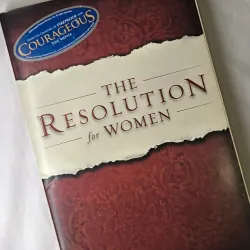 Christian Living / Women – The Resolution for Women – Alex Kendrick & Stephen Kendrick 
