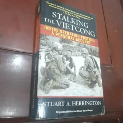 Stuart A. Herrington - STALKING the VIETCONG indide operation phoenix: a personal account