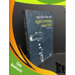 (TẶNG BOOKMARK) Ngôi trường mọi khi mới 70% bẩn bìa, ố, bung gáy, bung trang 2006 RBK1001 Nguyễn Nhật Ánh VĂN HỌC