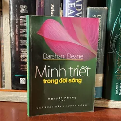 II Tựa sách: Minh Triết Trong Đời Sống - DARSHANI DEANE - 2009