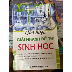 (Sách cũ SCGR) Giới Thiệu Giải Nhanh Đề Thi Sinh Học - Tạ Thị Thủy, Ngô Thanh Xuân 2011 Tham khảo - luyện thi VAVO-AK2ST1 Blogmeo090426