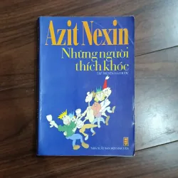 Những người thích khóc - Azit nexin