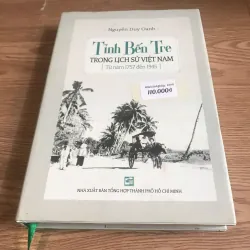 Tỉnh Bến Tre trong lịch sử Việt Nam (1757-1945) - Nguyễn Duy Oanh