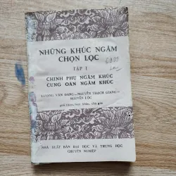 Những khúc ngâm chọn lọc | chinh phụ ngâm khúc. Cung oán ngâm khúc