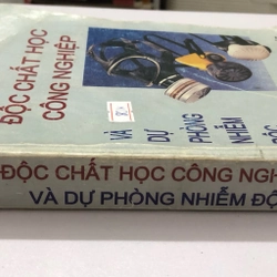 ĐỘC CHẤT HỌC CÔNG NGHIỆP VÀ DỰ PHÒNG NHIỄM ĐỘC - 593 trang, nxb: 2002 323615