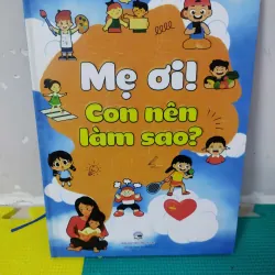 Sách - Mẹ ơi ! Con nên làm sao