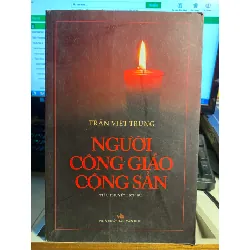 Người công giáo cộng sản- Tác giả Trần Việt Trung- Tiểu thuyết lịch sử STB752 Blogmeo 27525