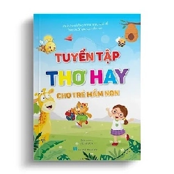 Tuyển Tập Thơ Hay Cho Trẻ Mầm Non (Minh Họa Bằng Tranh Theo Chủ Đề - Theo Chuẩn Giáo Dục Mầm Non) - Hà Phương Mới 100% HCM.ASB2503 Oreka-Blogmeo