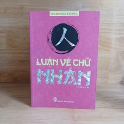 Luận Về Chữ Nhân - Huyền Cơ