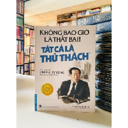 Không bao giờ là thất bại! Tất cả là thử thách - Chung Ju Yung