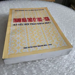Thanh Hóa thời kỳ 1802-1930 | kỷ yếu hội thảo khoa học | 2003 568820